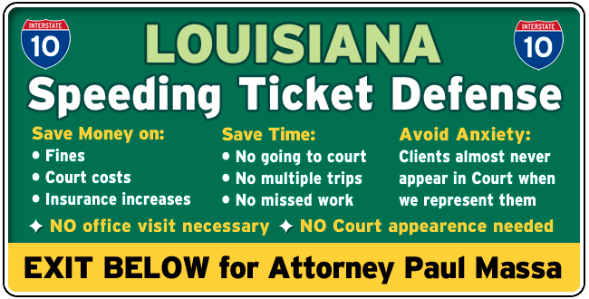 Louisiana I-10 speeding and traffic ticket lawyer Paul Massa