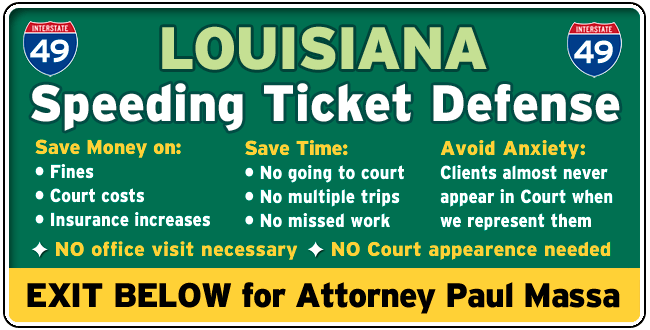 Louisiana I-49 speeding and traffic ticket lawyer Paul Massa